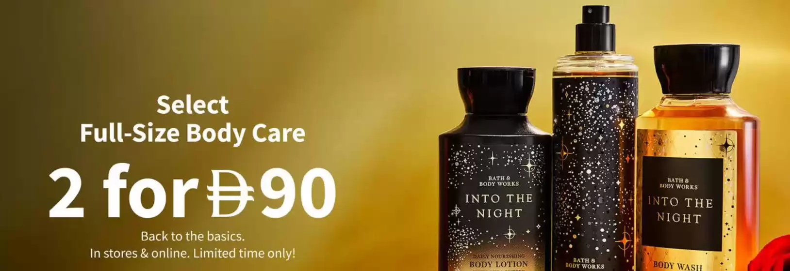 Bath & Body Works catalogue | Select Full-Size Body Care 2 for Drh 90 | 2026-06-16T00:00:00.000Z - 2026-06-19T00:00:00.000Z