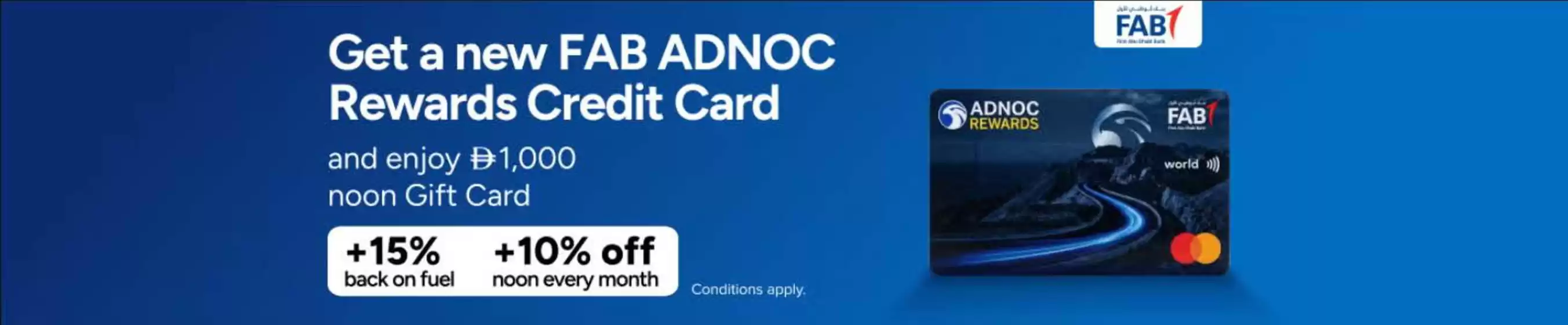 Noon catalogue | Get a new FAB ADNOC Rewards Credit Card and enjoy 1,000 noon Gift Card | 2026-06-24T00:00:00.000Z - 2026-06-30T00:00:00.000Z