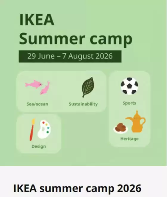 Ikea catalogue in Dubai | IKEA Summer Camp 2026 | 2026-07-03T00:00:00.000Z - 2026-08-07T00:00:00.000Z