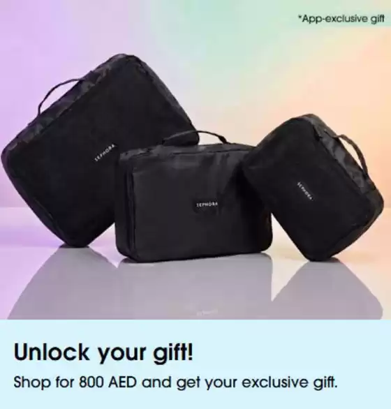 Sephora catalogue in Abu Dhabi | Unlock Your Gift! Shop For 800 Aed And Get Your Exclusive Gift. | 2026-07-22T00:00:00.000Z - 2026-07-29T00:00:00.000Z