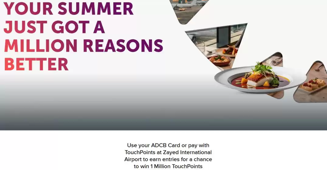 ADCB catalogue in Abu Dhabi | Get Chance To Win 1 Million Touchpoints | 2026-07-22T00:00:00.000Z - 2026-09-15T00:00:00.000Z