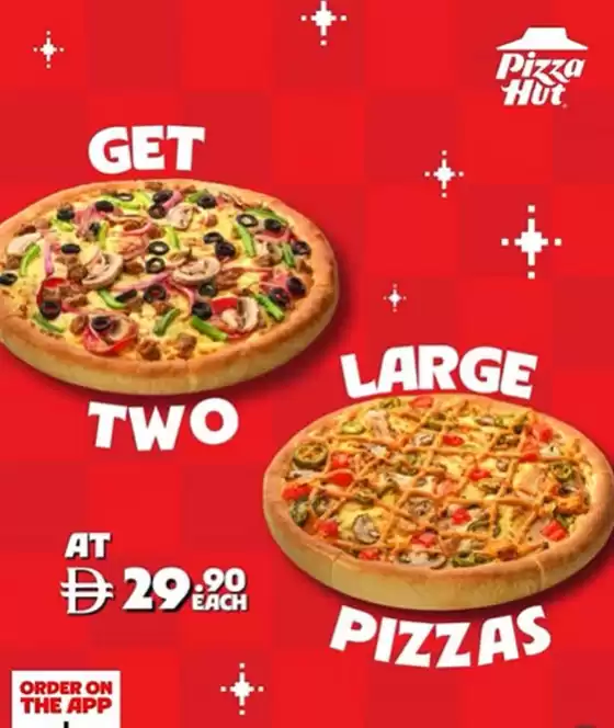 Pizza Hut catalogue in Ajman | Two Large Pizzas Now For Just Aed 29.90 Each. | 2026-07-23T00:00:00.000Z - 2026-07-28T00:00:00.000Z