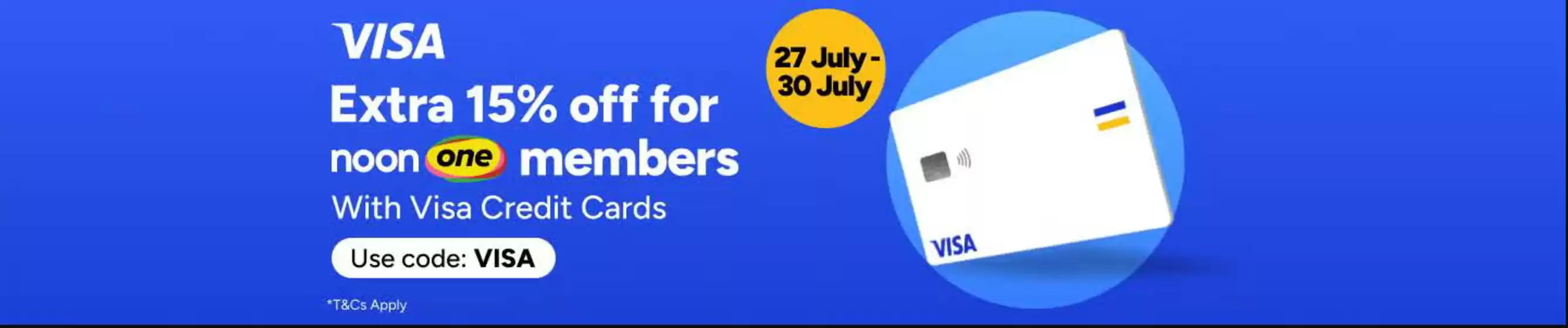 Noon catalogue in Dubai | Extra 15% Off For Noon One Members With Visa Credit Cards | 2026-07-27T00:00:00.000Z - 2026-07-30T00:00:00.000Z