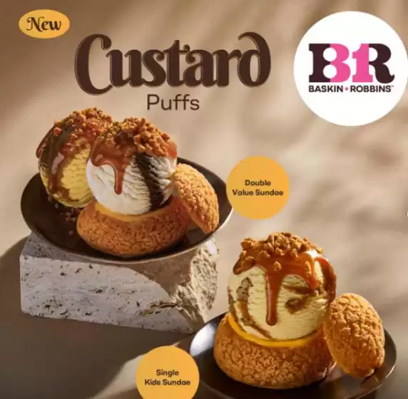 Baskin Robbins catalogue | Introducing the NEW Custard Puffs | 2026-07-29T00:00:00.000Z - 2026-08-06T00:00:00.000Z