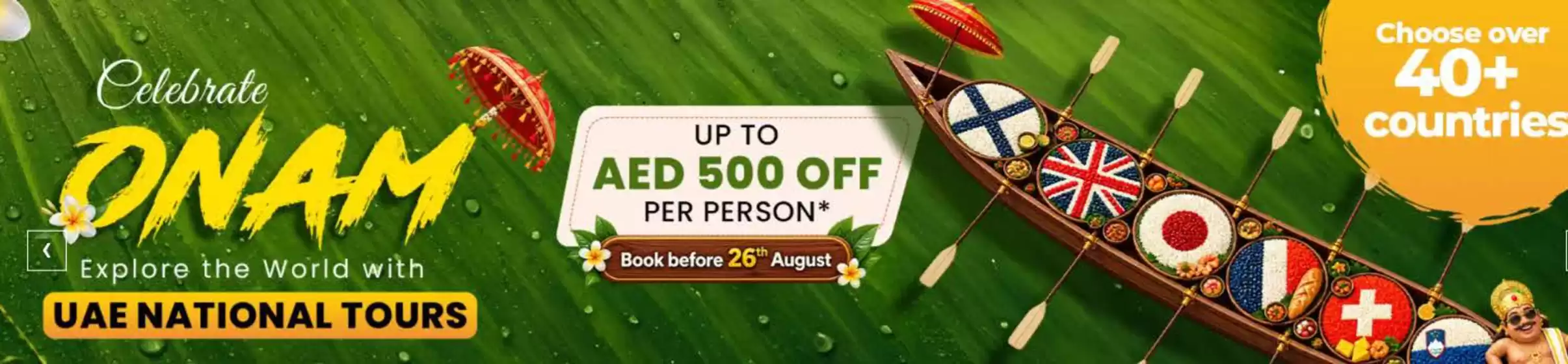 AFC Holidays catalogue | Celebrate Onam Up To AED 500 Off Per Person | 2026-08-12T00:00:00.000Z - 2026-08-23T00:00:00.000Z
