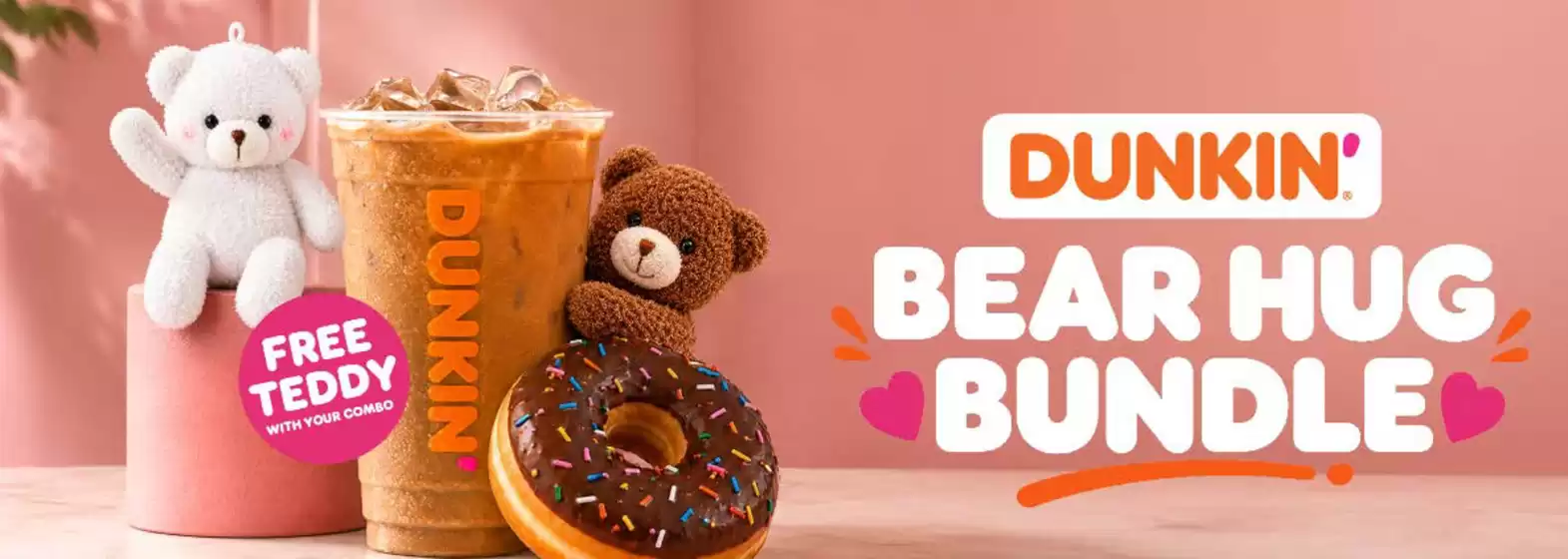 Dunkin Donuts catalogue in Dubai | Free Teddy With Your Combo | 2026-08-17T00:00:00.000Z - 2026-08-24T00:00:00.000Z
