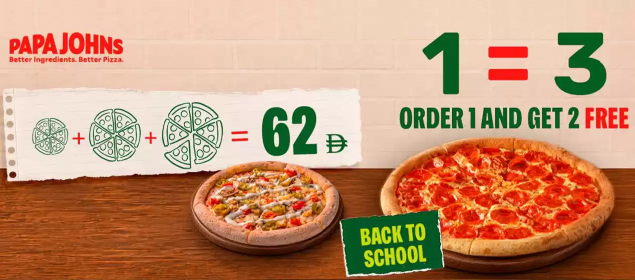 Papa John's catalogue in Dubai | 1=3 Order 1 And Get 2 Free | 2026-08-17T00:00:00.000Z - 2026-08-25T00:00:00.000Z