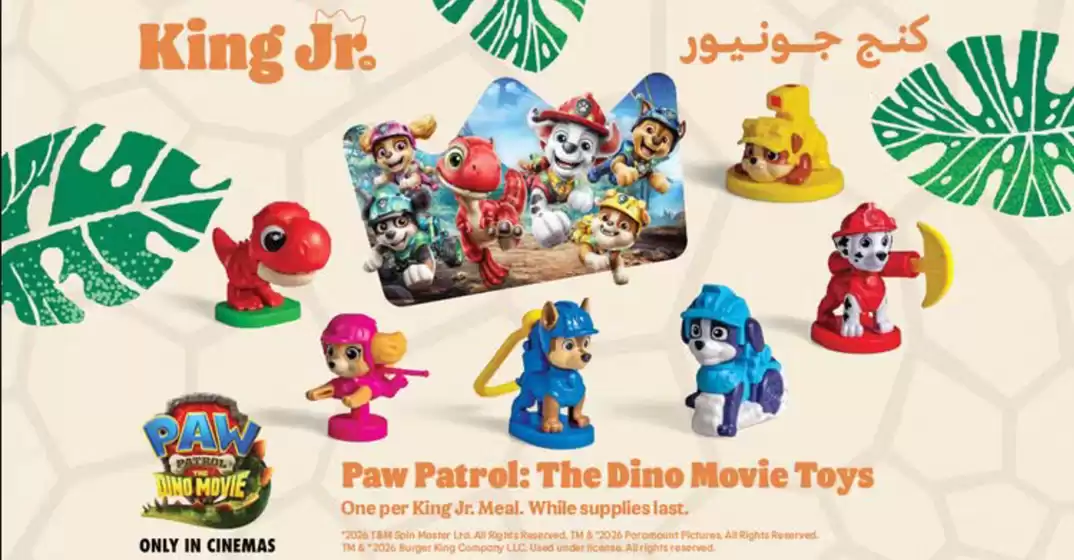 Burger King catalogue in Mussafah | PAW Patrol™ IS HERE!! | 2026-08-28T00:00:00.000Z - 2026-09-04T00:00:00.000Z