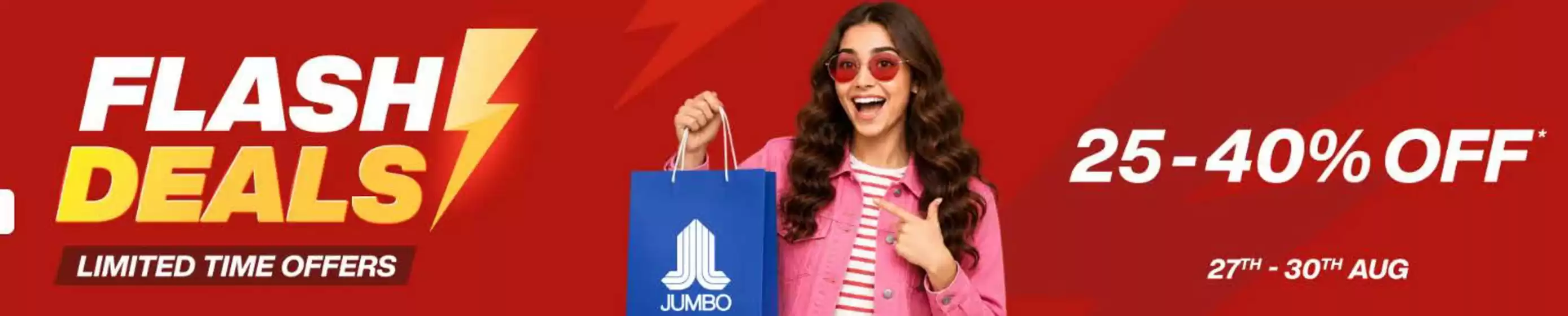 Jumbo catalogue | Flash Deals | 2026-08-28T00:00:00.000Z - 2026-08-30T00:00:00.000Z