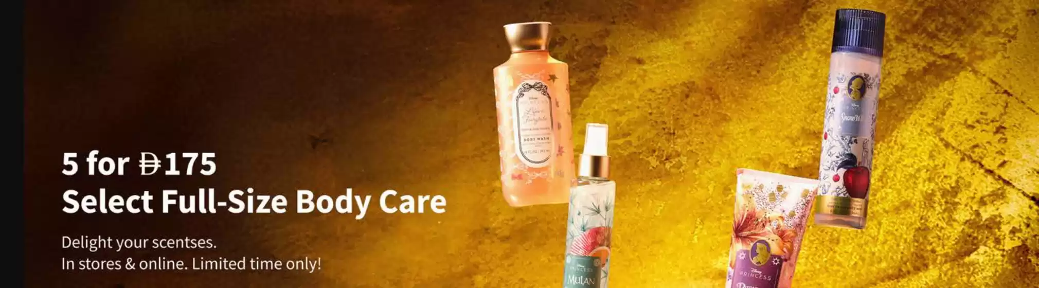Bath & Body Works catalogue in Abu Dhabi | 5 for 175 Select Full-Size Body Care | 2026-09-01T00:00:00.000Z - 2026-09-04T00:00:00.000Z