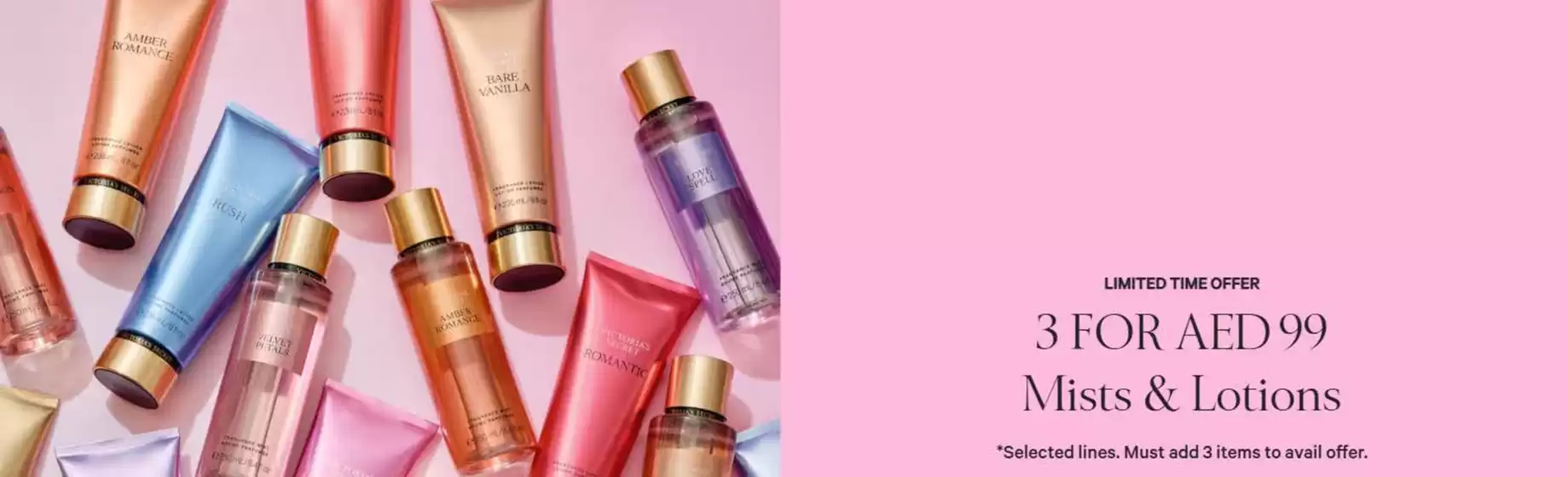 Victoria's Secret catalogue in Abu Dhabi | 3 For AED 99 Mists & Lotions | 2026-09-03T00:00:00.000Z - 2026-09-07T00:00:00.000Z