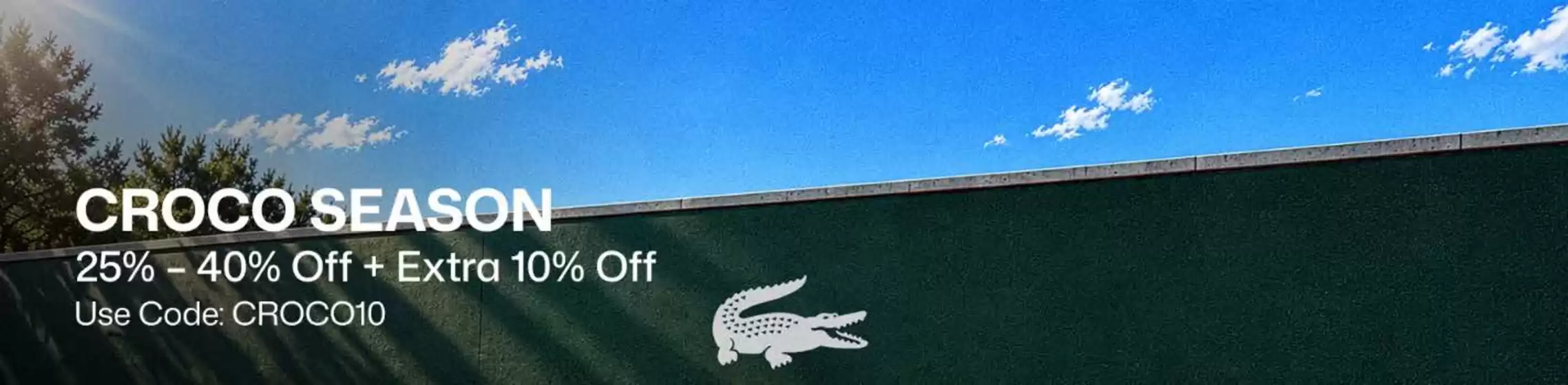 Lacoste catalogue | Croco Season 25% - 40% Off + Extra 10% Off | 2026-10-28T00:00:00.000Z - 2026-11-06T00:00:00.000Z