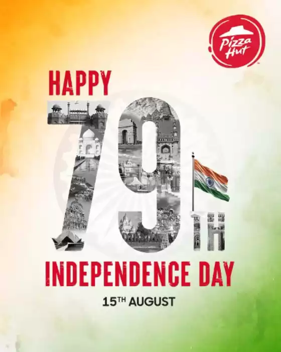 Pizza Hut catalogue | Wishing you a happy 79th Indian Independence Day! | 2025-08-15T00:00:00.000Z - 2025-08-15T00:00:00.000Z