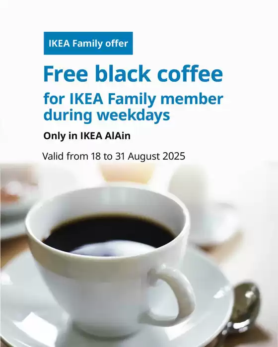 Ikea catalogue in Mussafah | Get a free black coffee only at IKEA | 2025-08-20T00:00:00.000Z - 2025-08-31T00:00:00.000Z