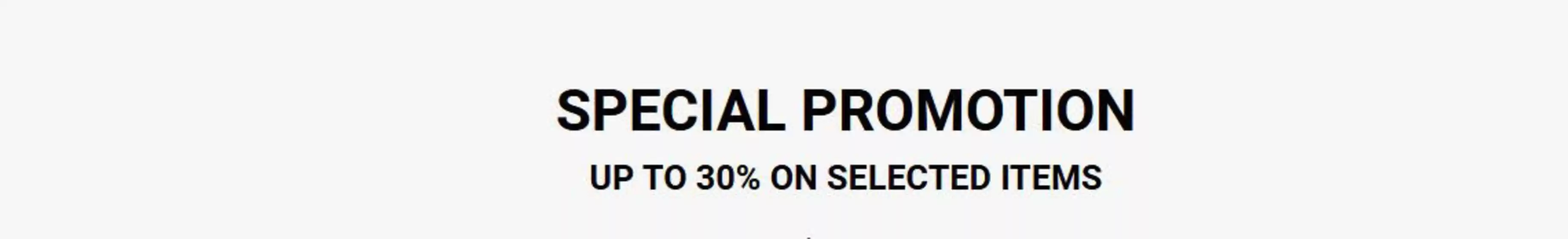 Special Promotion Up To 30% Off