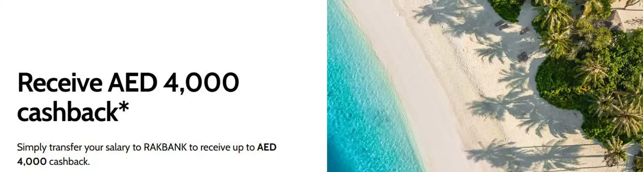 Receive AED 4,000 Cashback