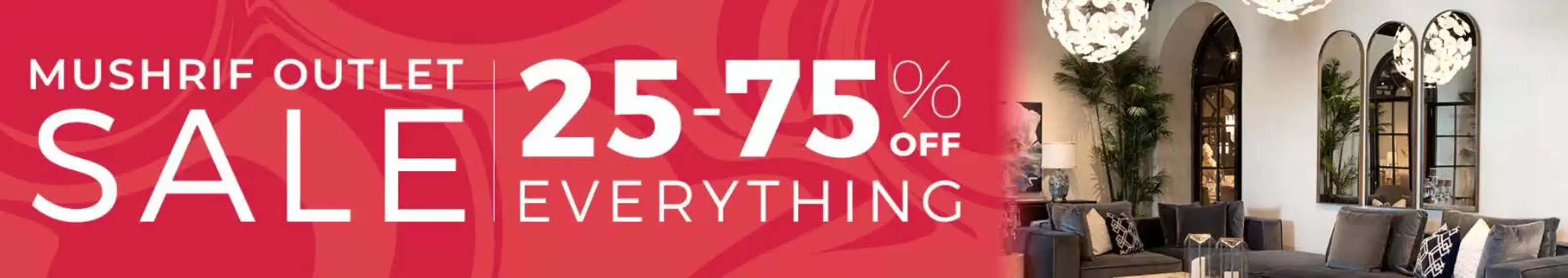 Mushrif Outlet Sale 25-75% Off