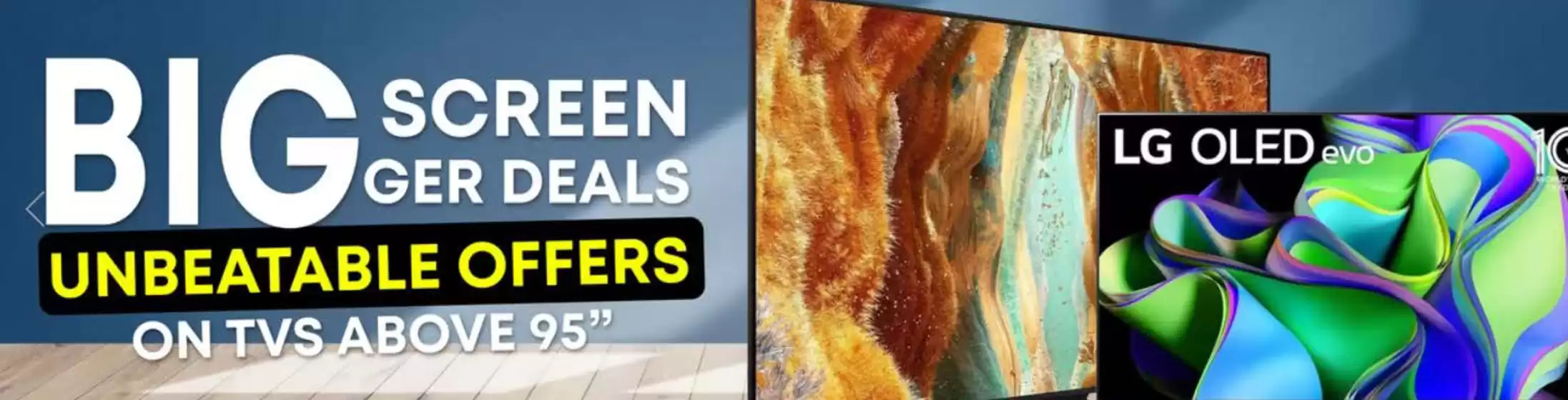 Big Screen Ger Deals Unbetable Offers ON TVS ABOVE 95"
