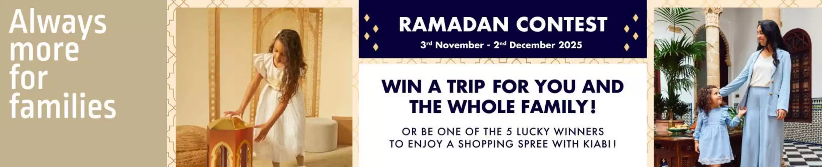 Kiabi catalogue in Abu Dhabi | Ramadan Contest | 2025-11-03T00:00:00.000Z - 2025-12-02T00:00:00.000Z