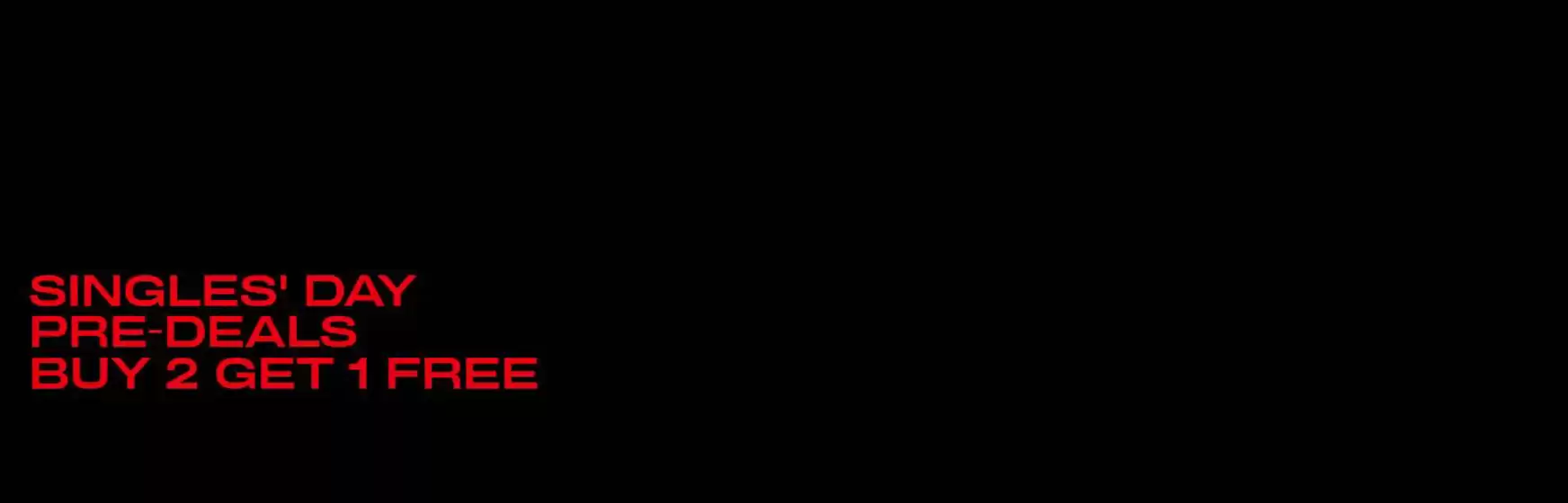 Singles' Day Pre-deals Buy 2 Get 1 Free