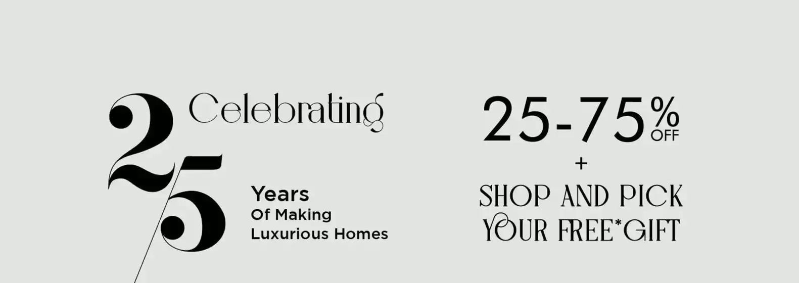 25-75% + Shop And Pick Your Free Gift