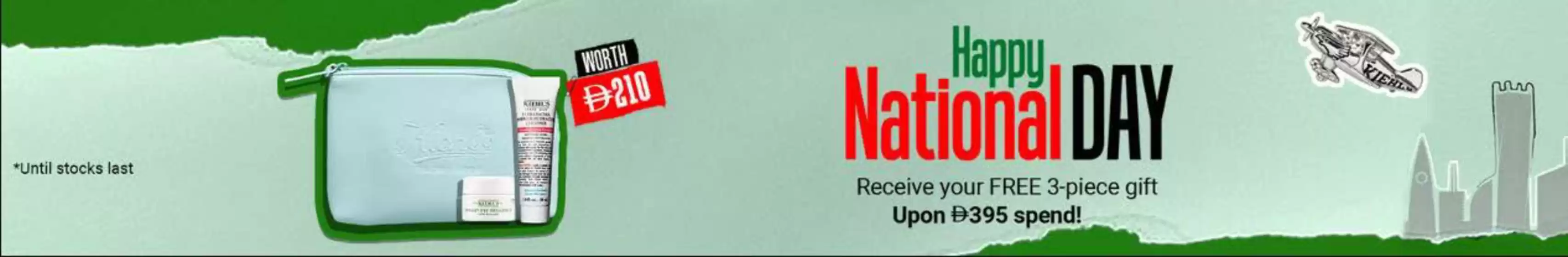 Kiehl's catalogue in Abu Dhabi | Happy National Day Receive Your Free 3-piece Gift Upon Drh395 Spend! | 2025-12-02T00:00:00.000Z - 2025-12-08T00:00:00.000Z