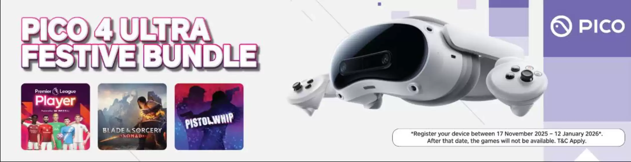 Virgin Megastore catalogue | Pico 4 Ultra Festive Bundle | 2025-12-17T00:00:00.000Z - 2026-01-12T00:00:00.000Z