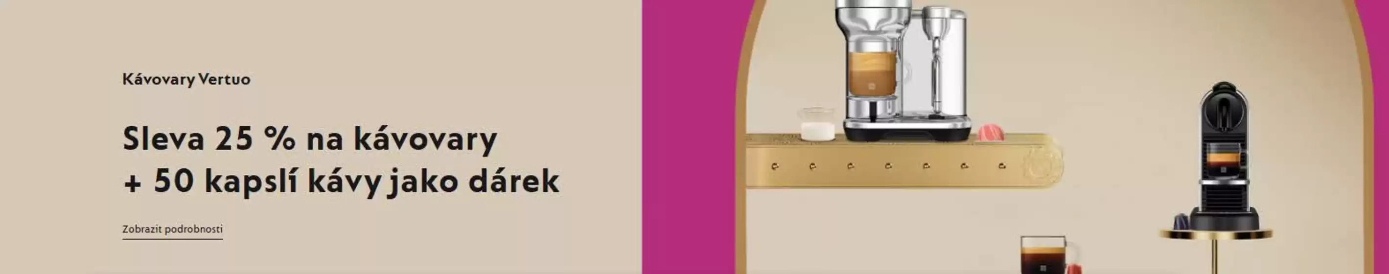 Nespresso katalog v Plzeň | Sleva 25 % na kávovary + 50 kapslí kávy jako dárek | 2025-11-05T00:00:00.000Z - 2025-11-18T00:00:00.000Z