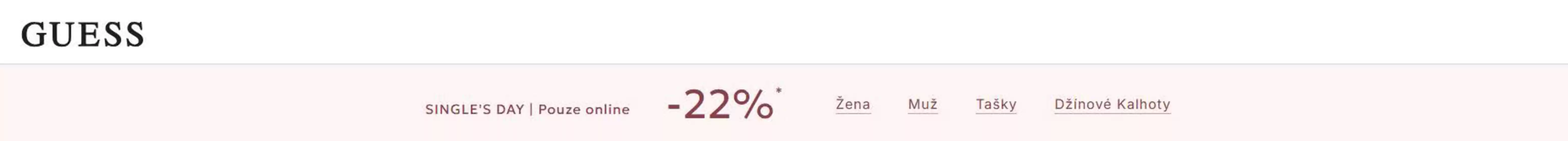 Guess katalog v Praha | Singles' Day -22% | 2025-11-11T00:00:00.000Z - 2025-11-11T00:00:00.000Z