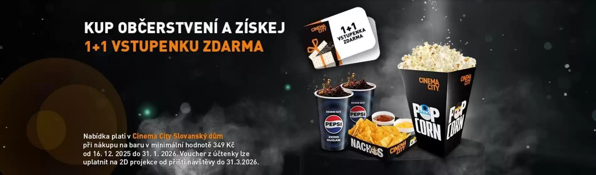 Cinema City katalog | KUP OBČERSTVENÍ A ZÍSKEJ 1+1 VSTUPENKU ZDARMA | 2025-12-24T00:00:00.000Z - 2026-01-31T00:00:00.000Z