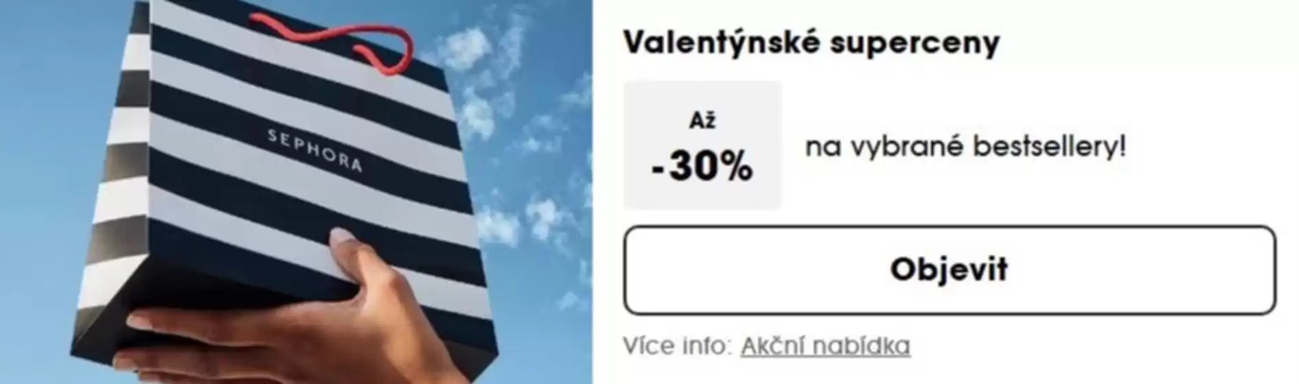 Sephora katalog v Semily | Valentýnské Superceny Až -30% | 2026-01-27T00:00:00.000Z - 2026-02-16T00:00:00.000Z