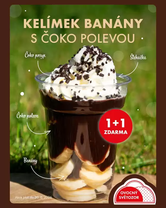 Ovocný Světozor katalog | 1+1 zdarma KELÍMEK BANÁNY S ČOKO POLEVOU | 2026-06-01T00:00:00.000Z - 2026-06-30T00:00:00.000Z