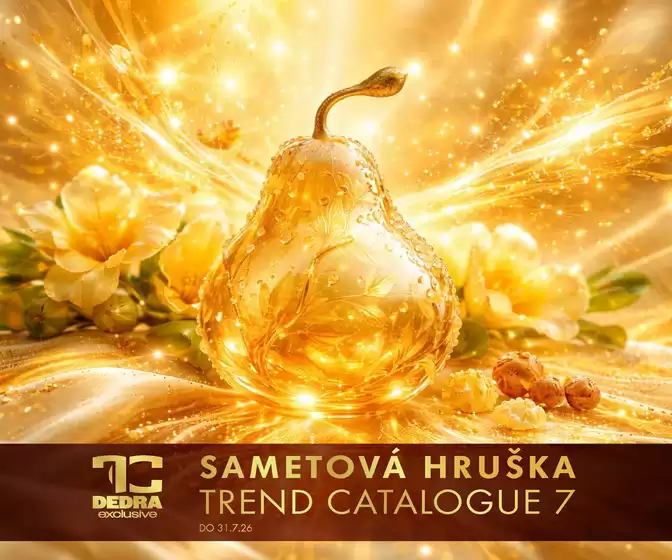 Dedra katalog | Katalog Sametová Hruška | 2026-06-19T00:00:00.000Z - 2026-07-31T00:00:00.000Z