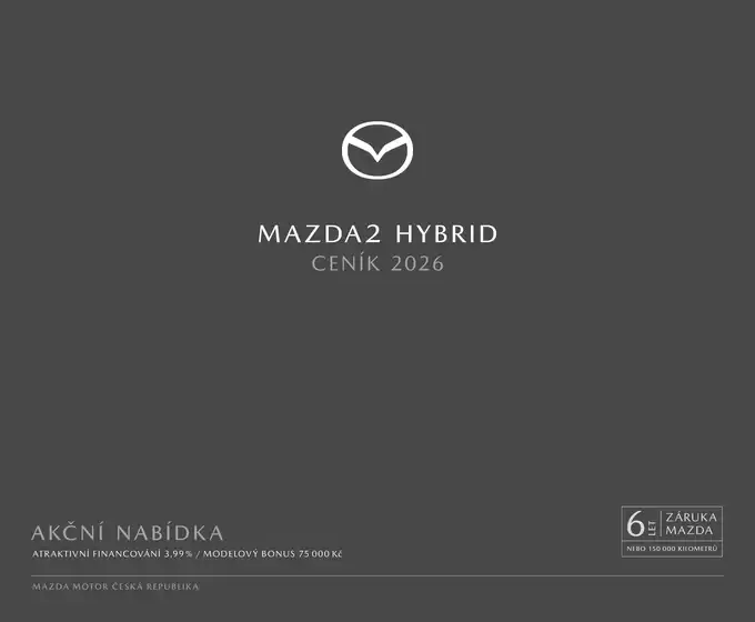 Mazda katalog v Ústí nad Labem | MAZDA2 HYBRID | 2026-08-06T00:00:00.000Z - 2027-01-31T00:00:00.000Z