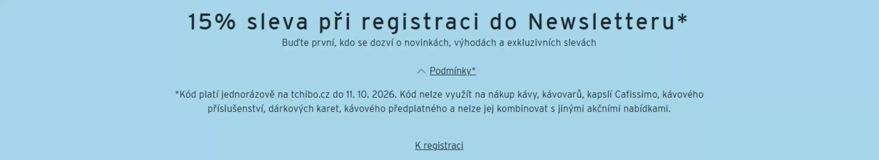 Tchibo katalog v Brno | 15% sleva při registraci do Newsletteru | 2026-10-05T00:00:00.000Z - 2026-10-11T00:00:00.000Z