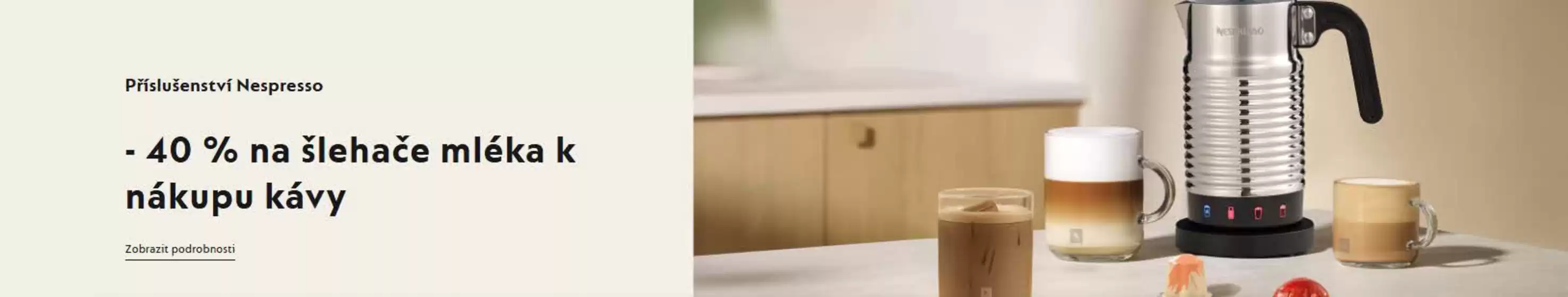 - 40 % na šlehače mléka k nákupu kávy