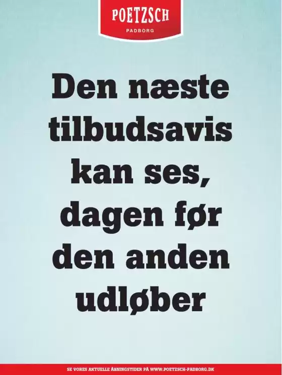 Poetzsch Padborg katalog i Flensburg | Fantastisk tilbud til kupjægere | 2025-09-08T00:00:00.000Z - 2025-09-22T00:00:00.000Z
