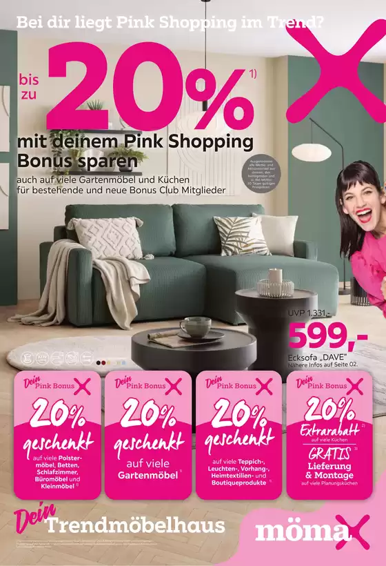 Mömax Katalog in Weiz | bis zu -20 mit deinem Pink Shopping Bonus sparen | 2026-03-24T00:00:00.000Z - 2026-03-30T00:00:00.000Z