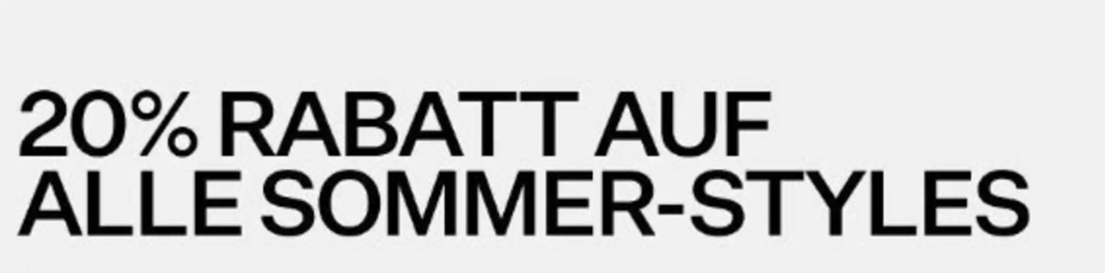 20% Rabatt Auf Alle Sommer-Styles
