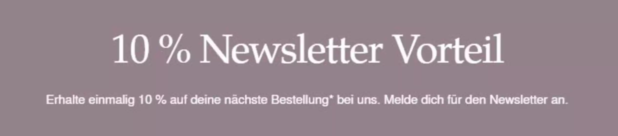 10% Newsletter Vorteli!