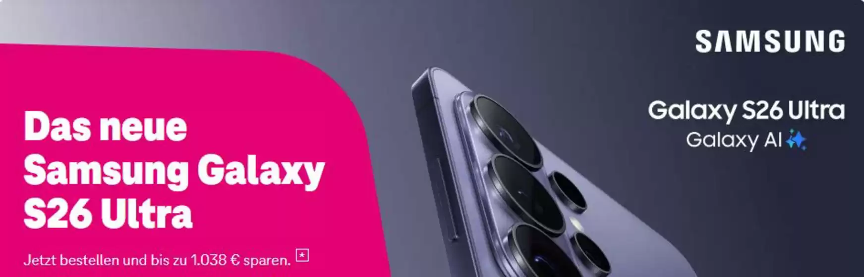 Telekom Shop Katalog in Mayen | Das Neue Samsung Galaxy S 26 Ultra` | 2026-03-24T00:00:00.000Z - 2026-04-17T00:00:00.000Z