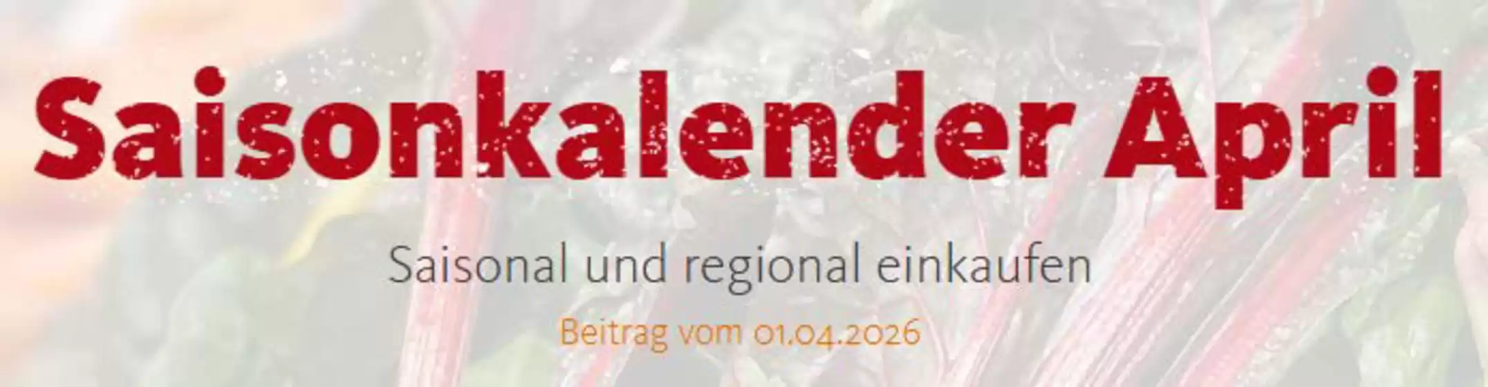 VollCorner Biomarkt Katalog in Bamberg | Saisonkalender April | 2026-04-01T00:00:00.000Z - 2026-04-08T00:00:00.000Z
