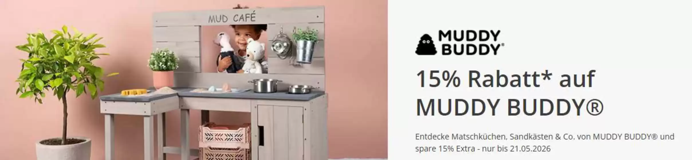 Baby Walz Katalog | 15% Rabatt* Auf Muddy Buddy | 2026-05-21T00:00:00.000Z - 2026-05-21T00:00:00.000Z