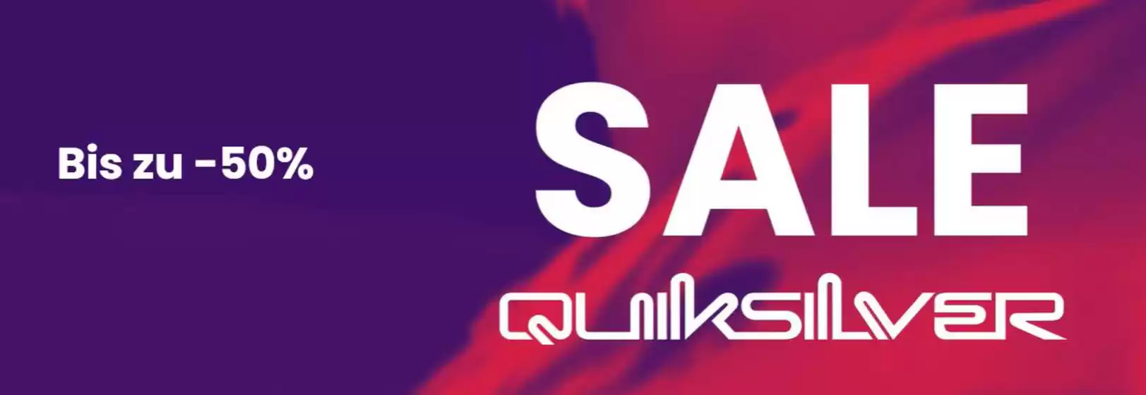 Quiksilver Katalog | Vis Zu -50% Sale Quicksilver  | 2026-06-18T00:00:00.000Z - 2026-06-30T00:00:00.000Z
