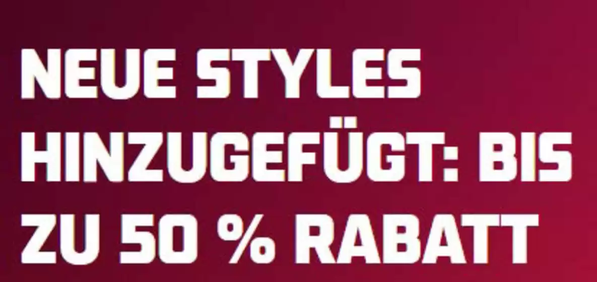 Foot Locker Katalog | Neue Styles Hinzugefugt"Bis Zu 50% Rabatt | 2026-07-06T00:00:00.000Z - 2026-07-27T00:00:00.000Z