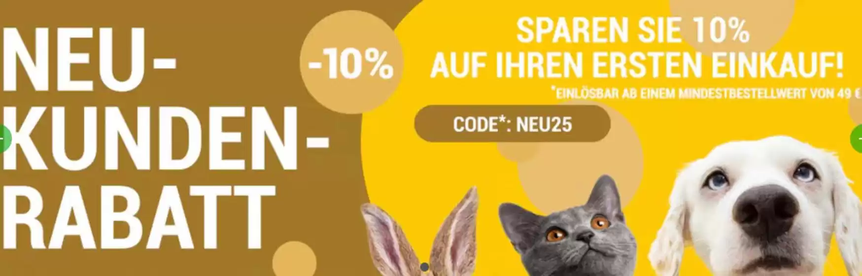 Petshop Katalog | Neu Kunden Rabatt* | 2026-08-10T00:00:00.000Z - 2026-08-25T00:00:00.000Z