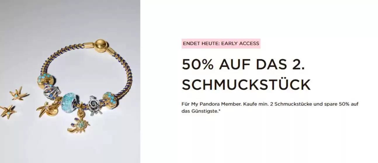 Pandora Katalog | 50% Auf Das 2 Schmukstuck | 2026-08-21T00:00:00.000Z - 2026-09-05T00:00:00.000Z