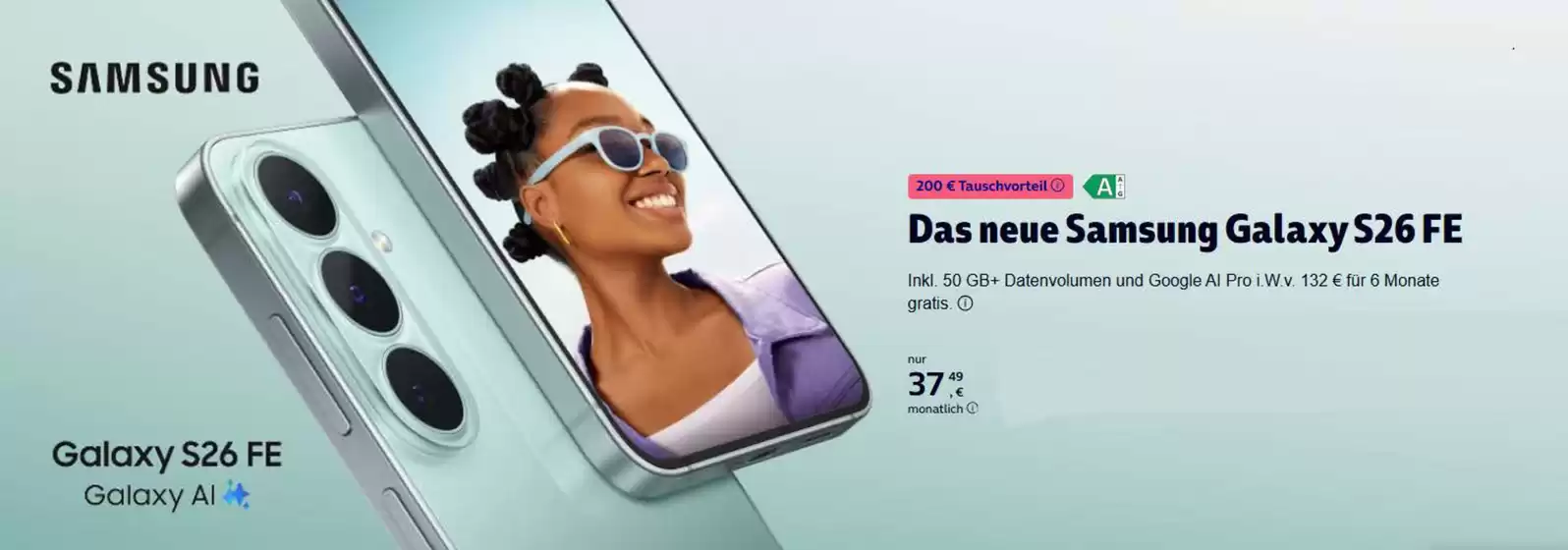 O2 Katalog in Rehfelde | Das Beue Samdung Galaxy S26 FE | 2026-08-31T00:00:00.000Z - 2026-09-09T00:00:00.000Z