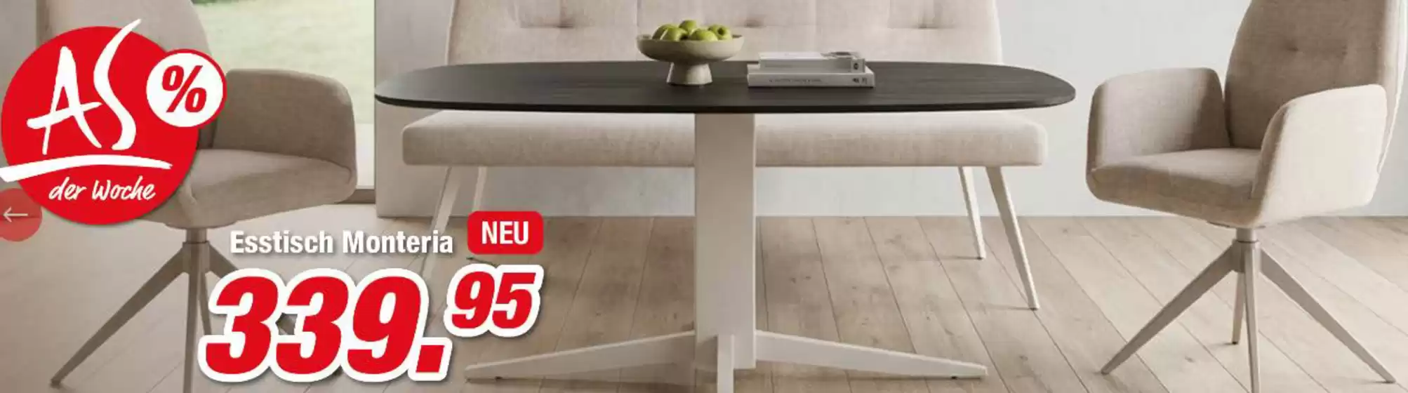 Möbel AS Katalog | Esstisch Monteria | 2026-09-10T00:00:00.000Z - 2026-09-23T00:00:00.000Z