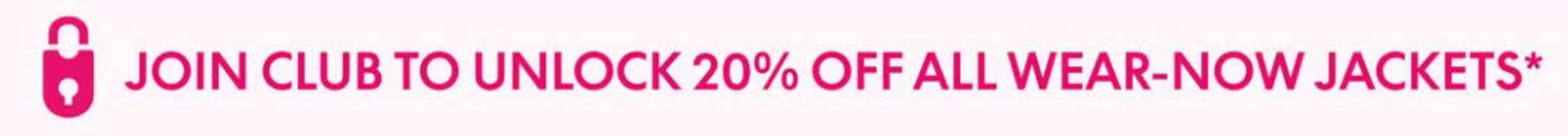 New Look Katalog | JOIN CLUB TO UNLOCK 20% OFF ALL WEAR-NOW JACKETS* ! | 2026-10-09T00:00:00.000Z - 2026-10-28T00:00:00.000Z